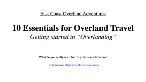 Notes: 10 Essentials for Overland Travel